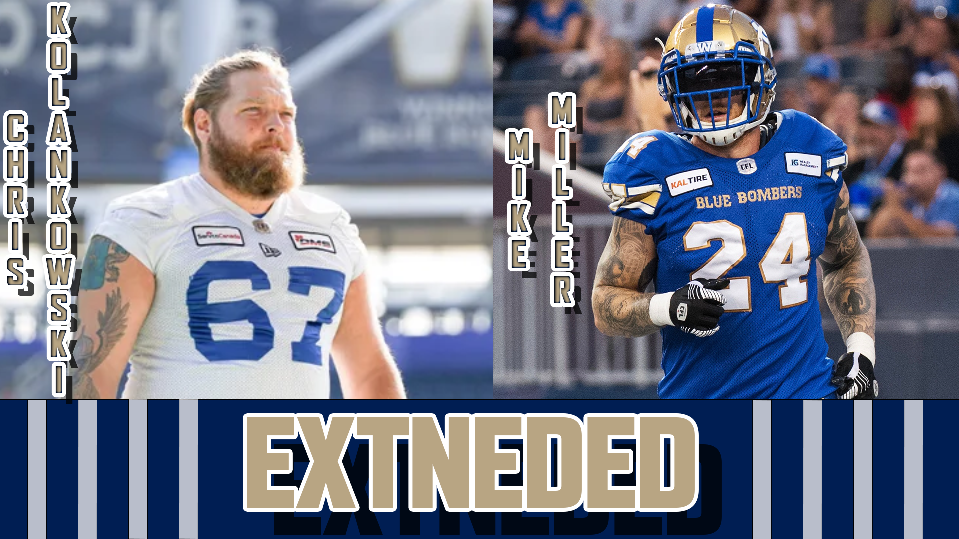 Blue Bombers Extend Kolankowski and Miller