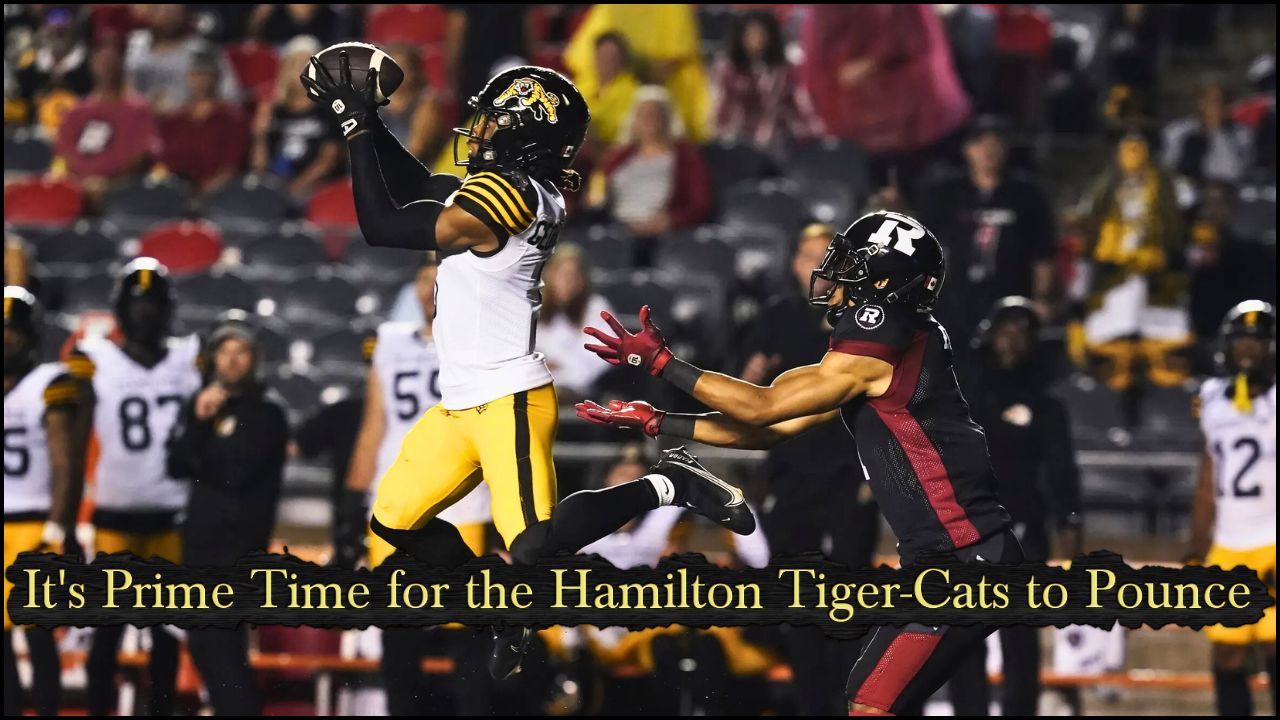 It's Prime Time for the Hamilton Tiger-Cats to Pounce