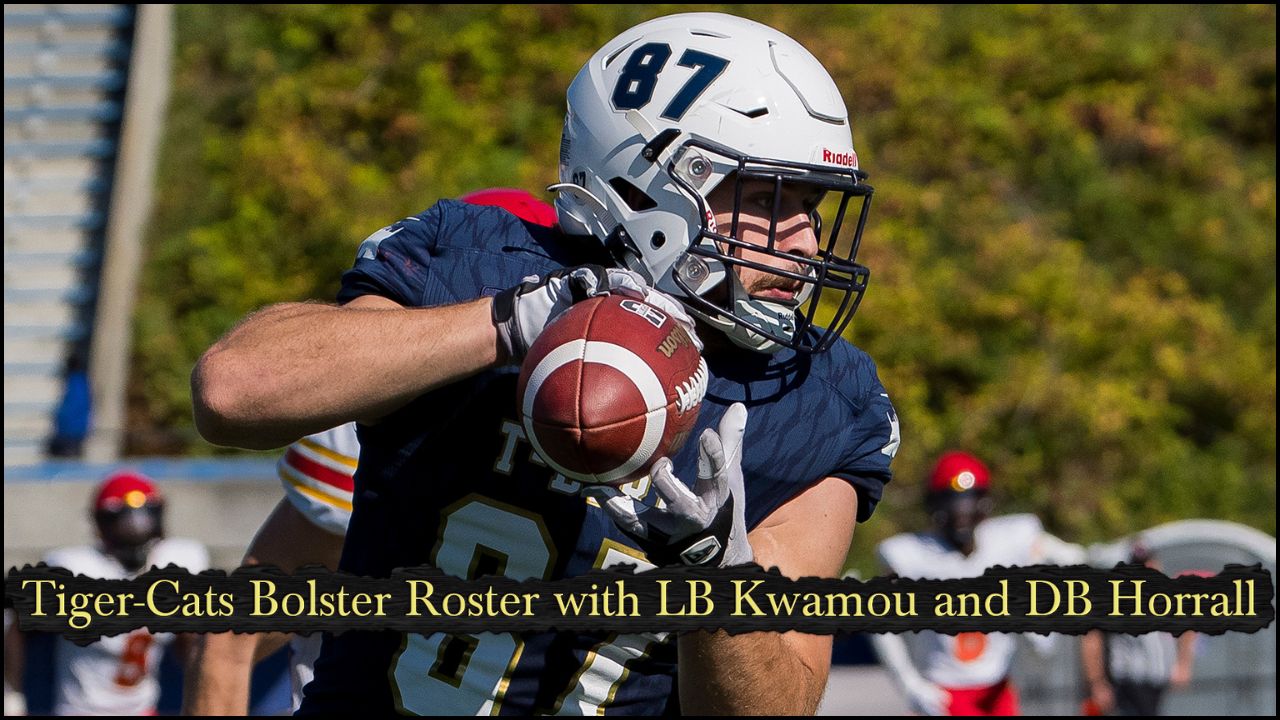 Tiger-Cats Bolster Roster with LB Kwamou and DB Horrall