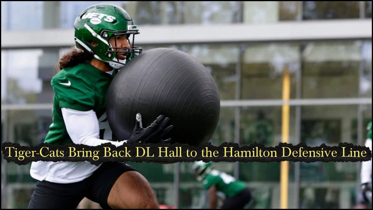 Tiger-Cats Bring Back DL Hall to the Hamilton Defensive Line