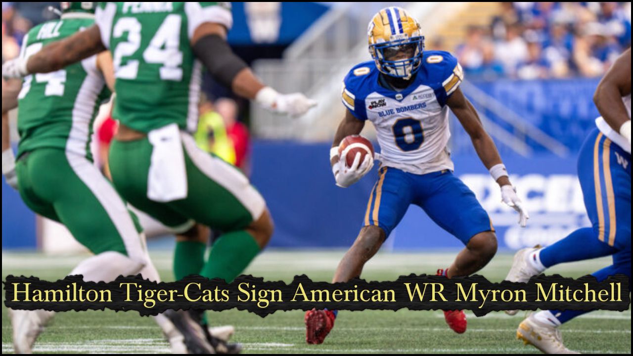 Myron Mitchell Joins Hamilton Tiger-Cats as New WR