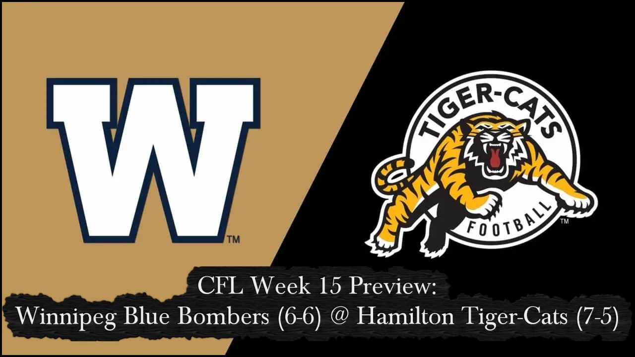 CFL Week 15:  Winnipeg Blue Bombers @ Hamilton Tiger-Cats