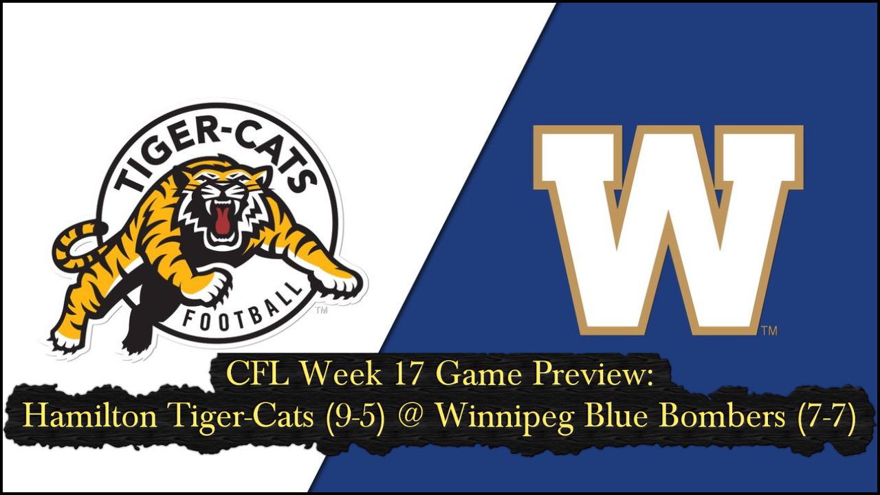 CFL Week 17: Hamilton Tiger-Cats @ Winnipeg Blue Bombers