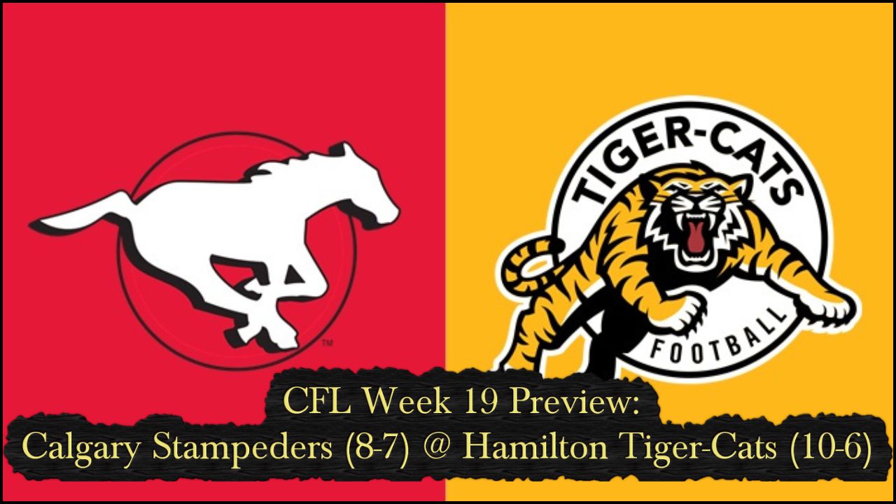 CFL Week 19:  Calgary Stampeders @ Hamilton Tiger-Cats