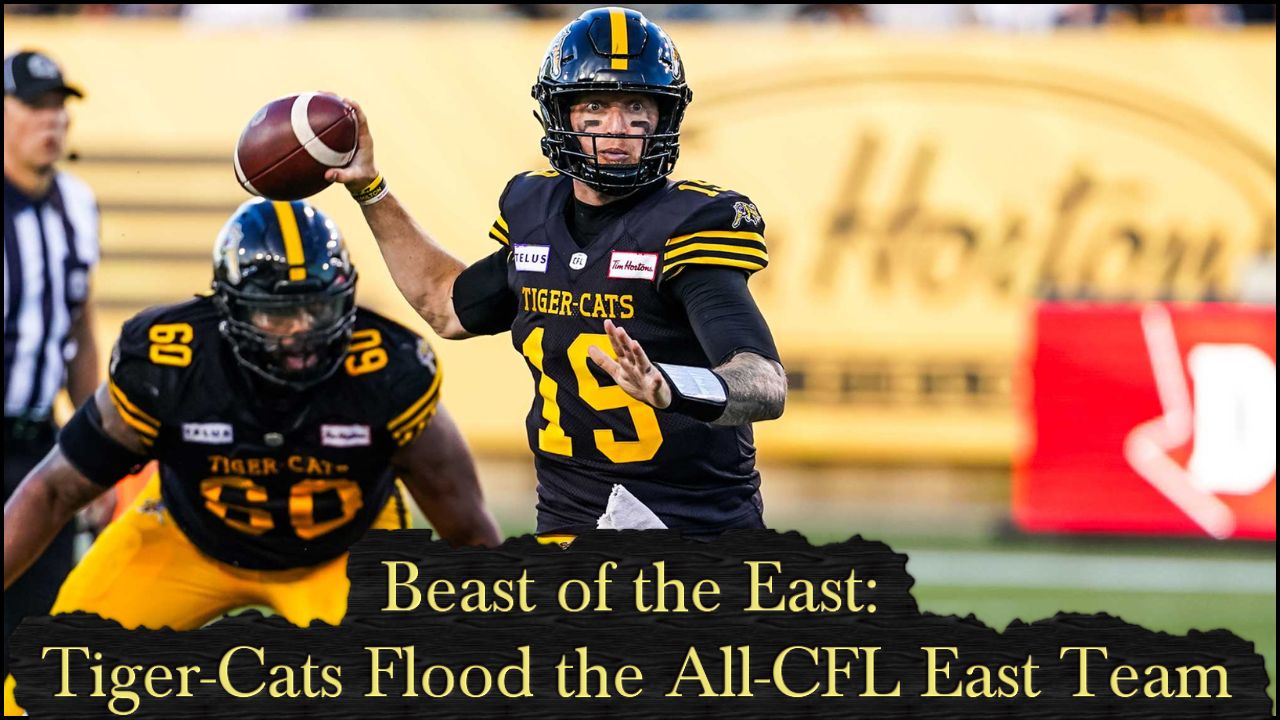Beast of the East: Tiger-Cats Flood the All-CFL East Team