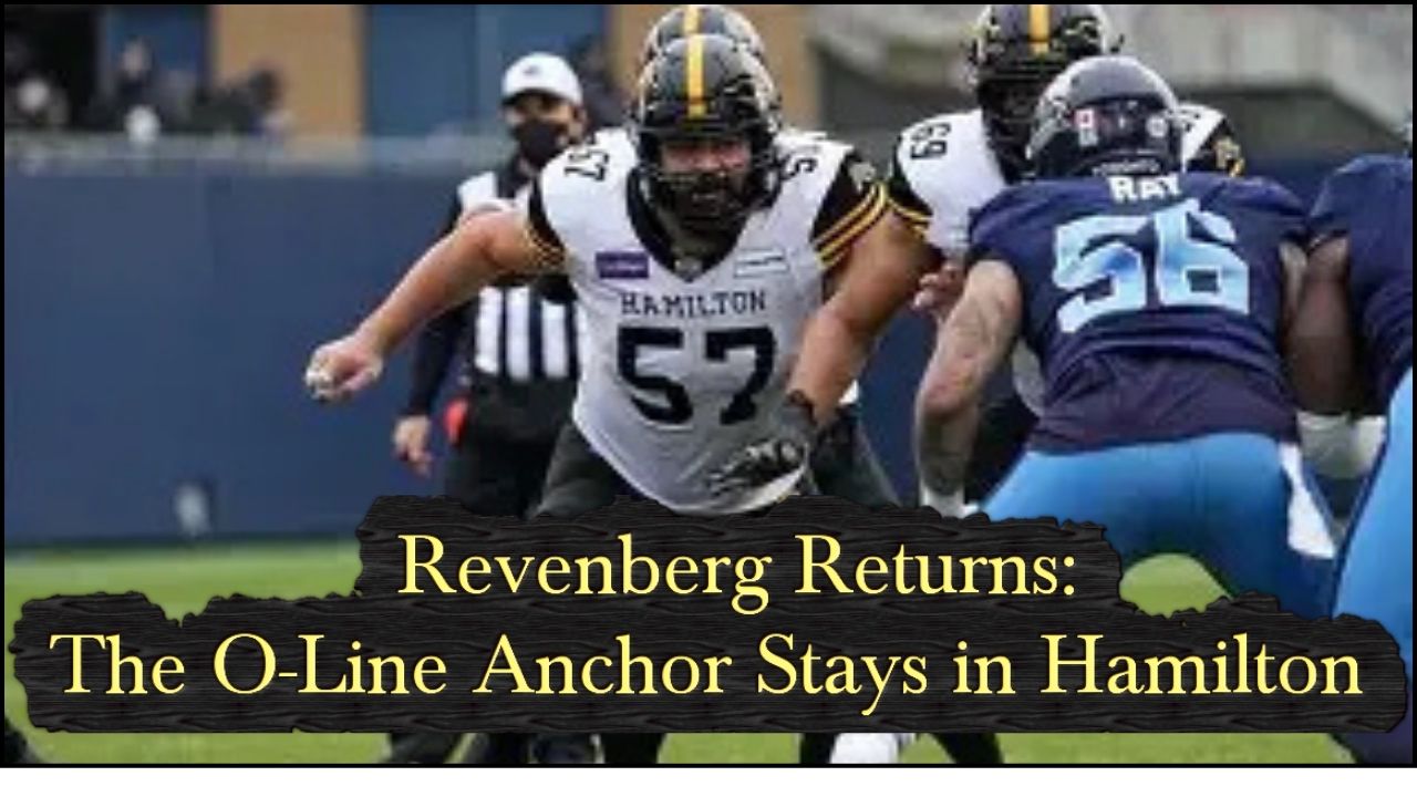 Revenberg Returns: The O-Line Anchor Stays in Hamilton