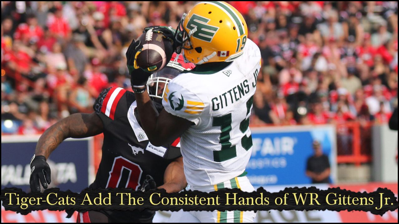 Tiger-Cats Add The Consistent Hands of WR Gittens Jr.