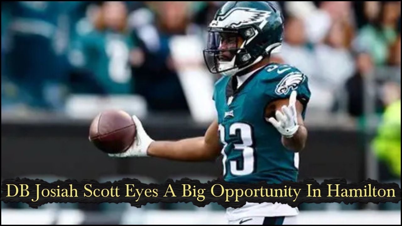 DB Josiah Scott Eyes A Big Opportunity in Hamilton