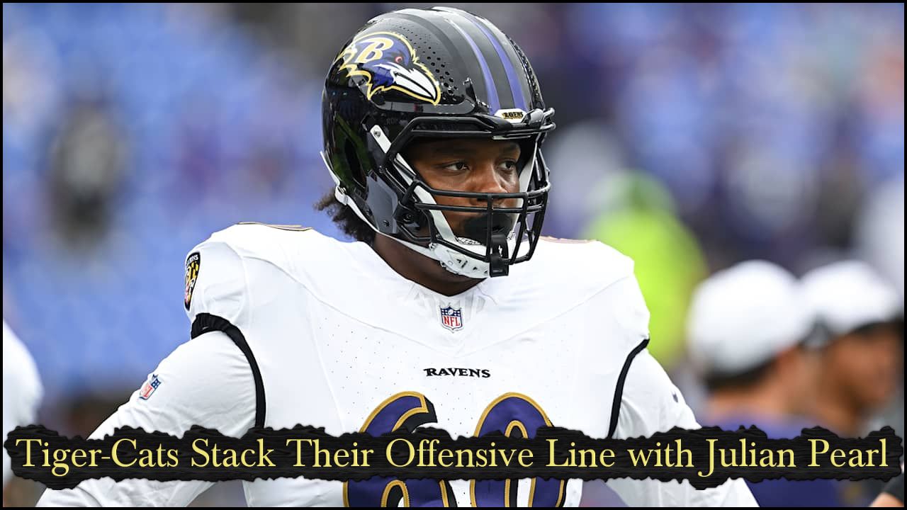 Tiger-Cats Stack Their Offensive Line with Julian Pearl