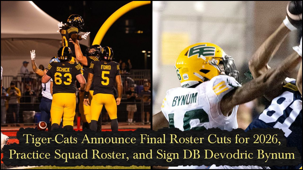 Tiger-Cats Announce Final Roster Cuts, Practice Squad Roster, and Sign DB Devodric Bynum