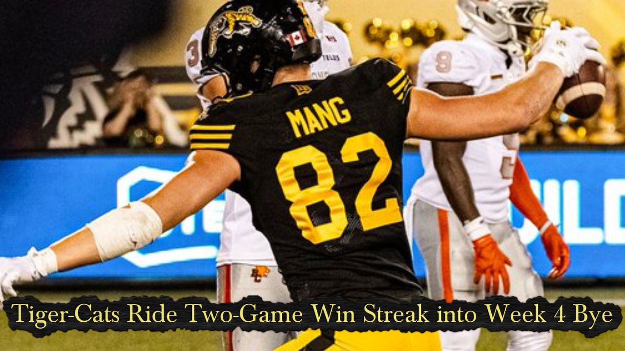Tiger-Cats Ride Two-Game Win Streak into Week 4 Bye