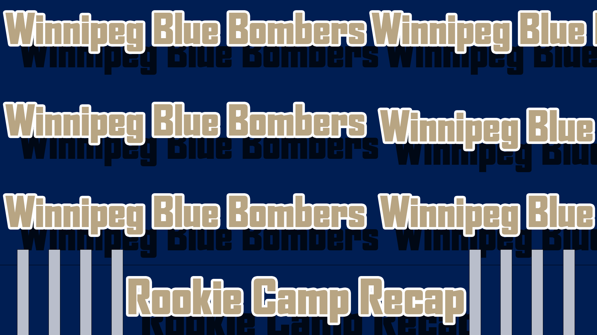 Winnipeg Blue Bomber Rookie Mini Camp recap
