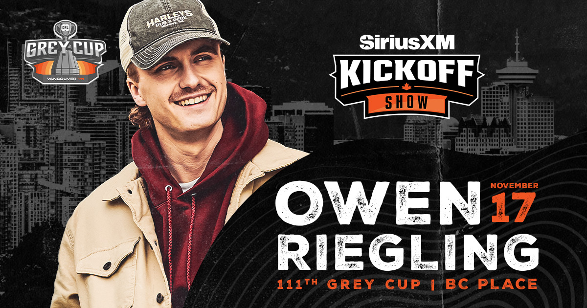 Owen Riegling To Shine In Vancouver At SiriusXM CFL Grey Cup Kickoff Show
