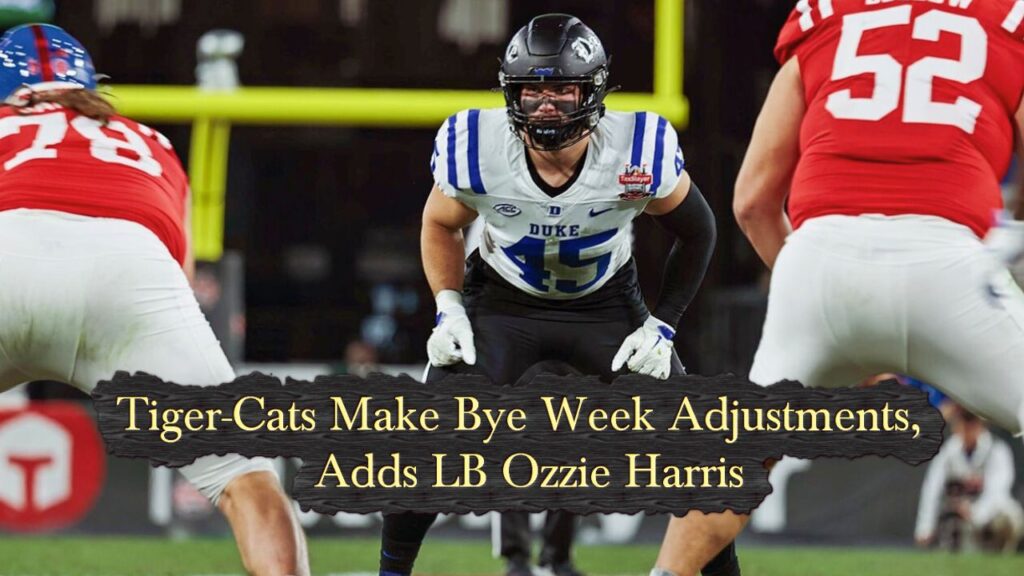 Tiger-Cats Make Bye Week Tweaks, Adds LB Ozzie Nicholas