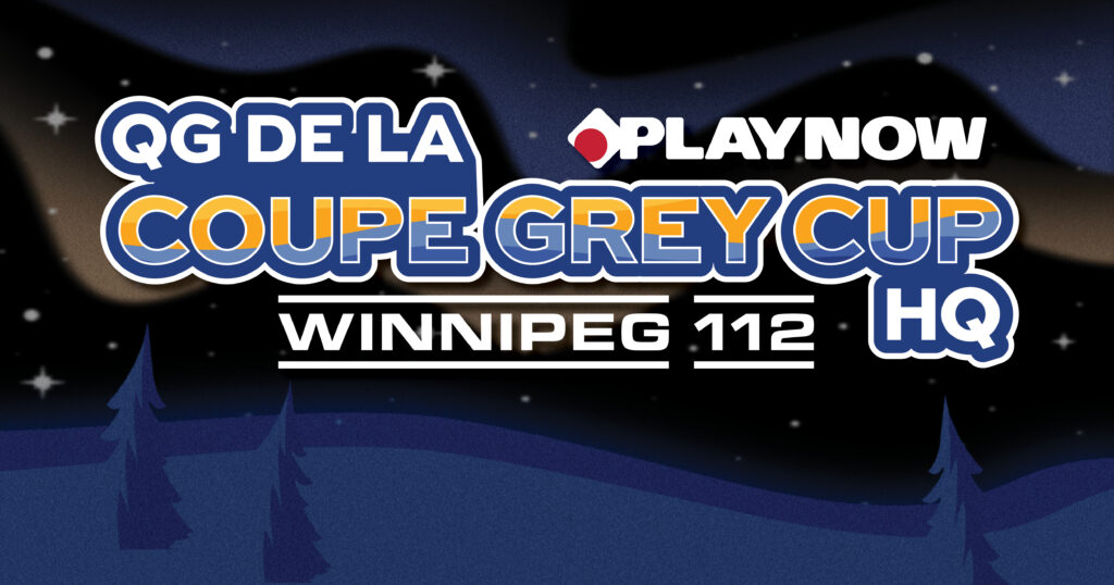 PlayNow Grey Cup HQ Announced as the Heart of the 2025 Grey Cup Festival