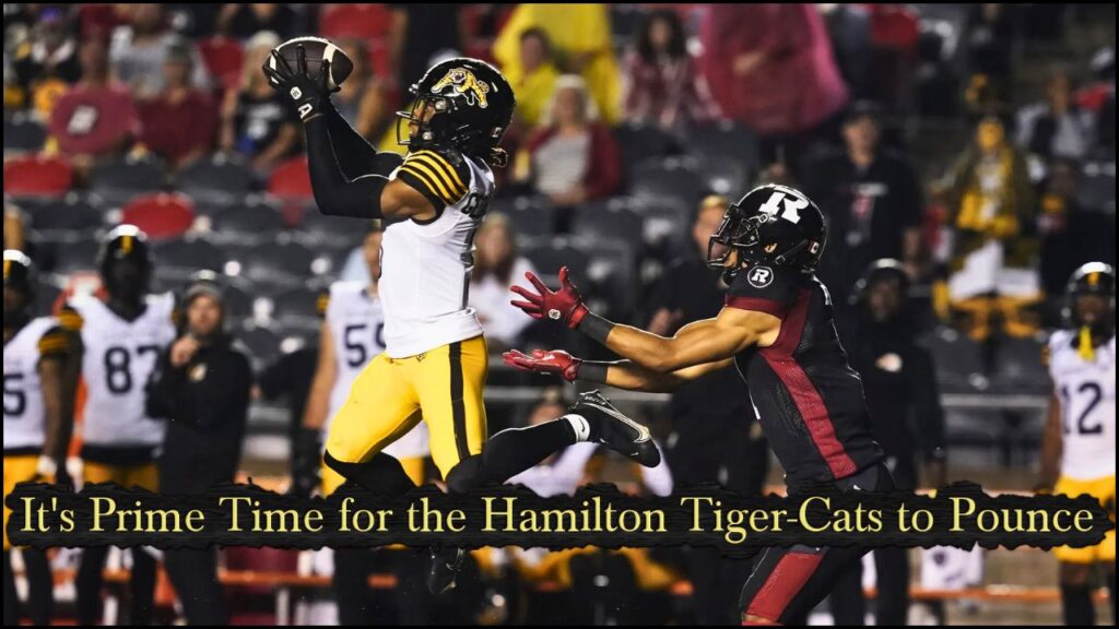 It's Prime Time for the Hamilton Tiger-Cats to Pounce