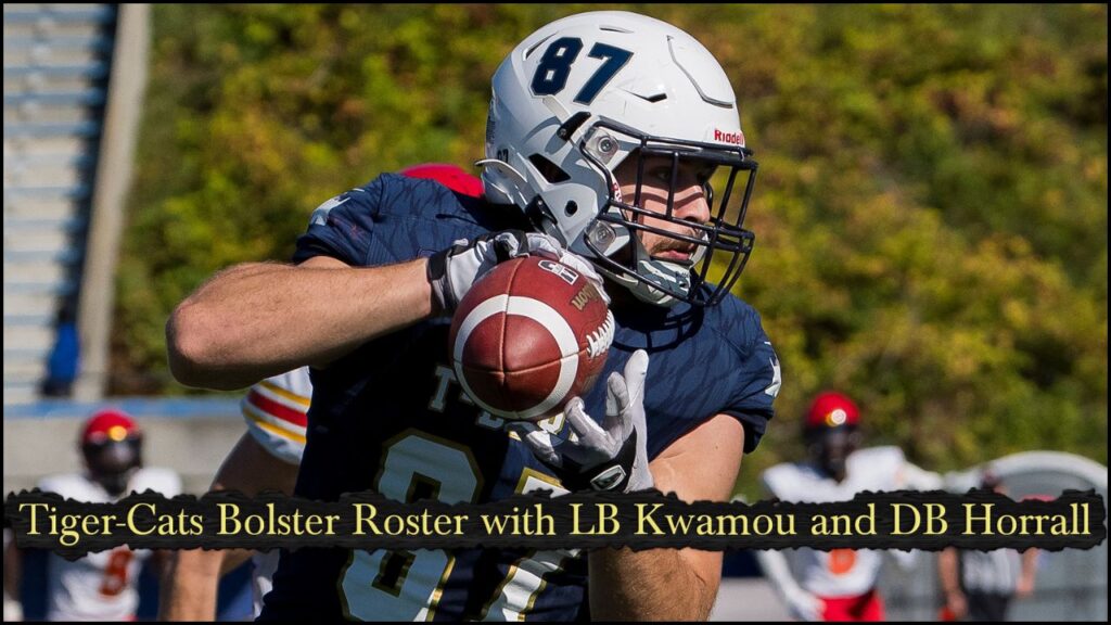 Tiger-Cats Bolster Roster with LB Kwamou and DB Horrall