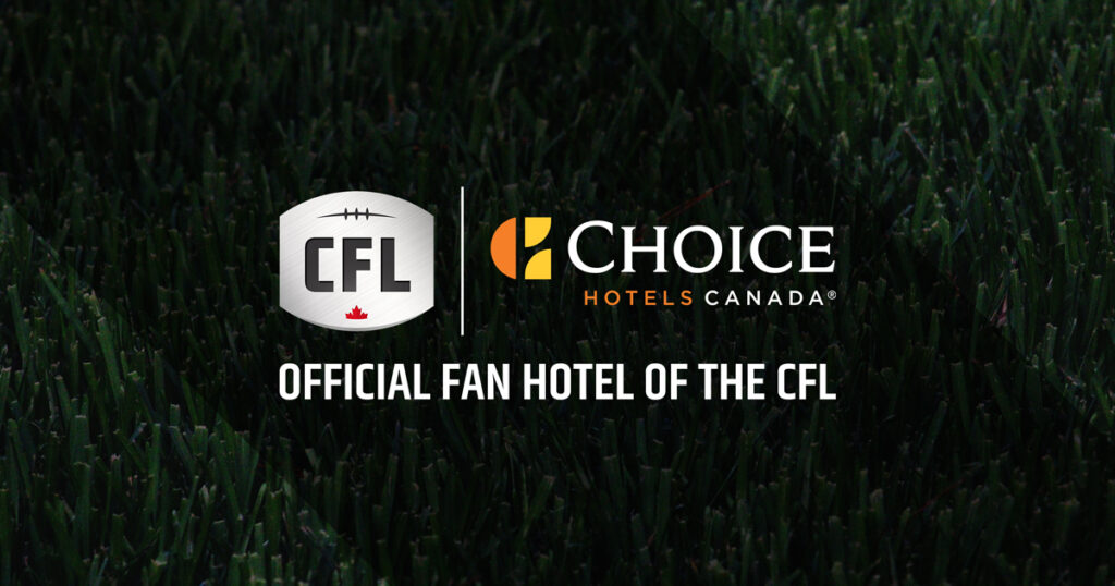 Be Our Guest: Choice Hotels Canada Named Official Fan Hotel Of The CFL