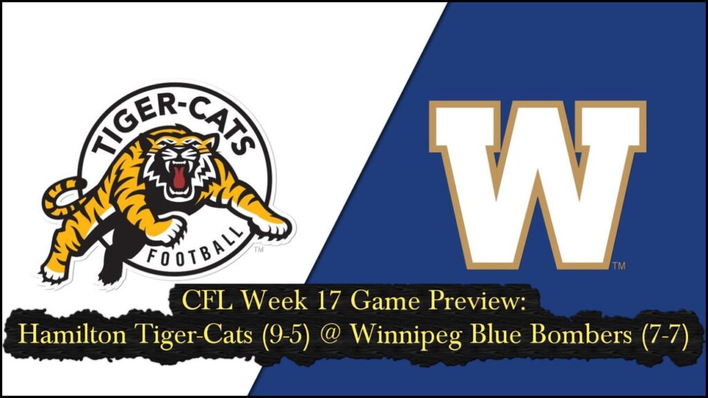 CFL Week 17: Hamilton Tiger-Cats @ Winnipeg Blue Bombers