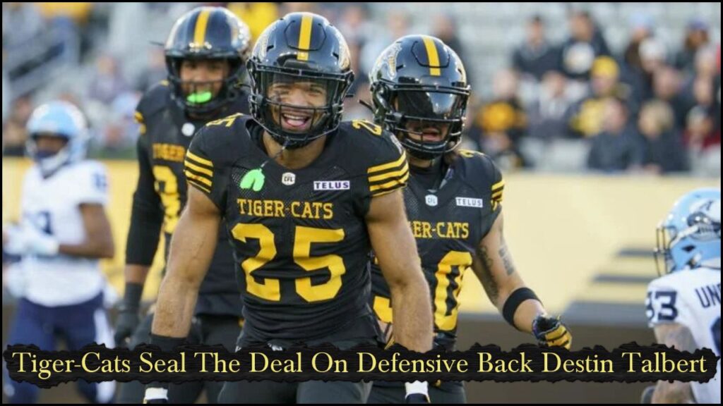 Tiger-Cats Seal the Deal on Defensive Back Destin Talbert