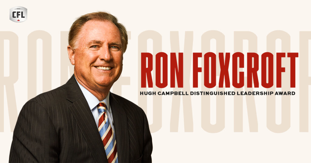 CFL: Ron Foxcroft To Receive Hugh Campbell Distinguished Leadership Award