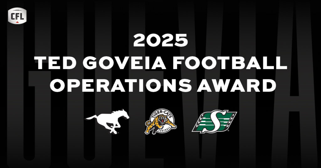Calgary, Hamilton And Saskatchewan Named Finalists For Ted Goveia Football Operations Award