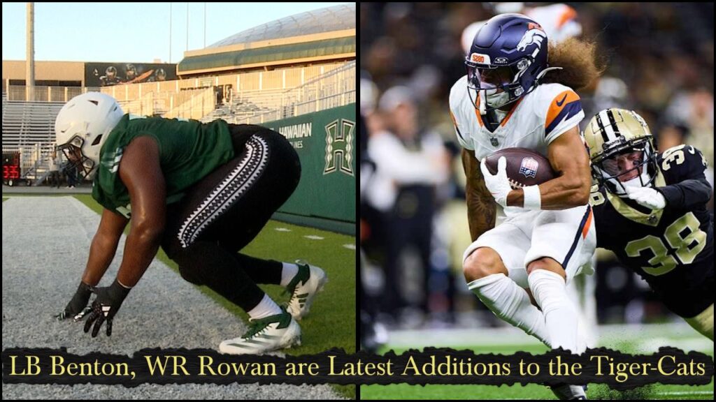 LB Benton, WR Rowan are Latest Additions to the Tiger-Cats