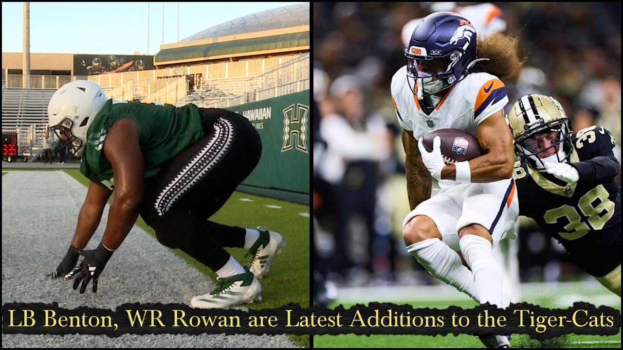 LB Benton, WR Rowan are Latest Additions to the Tiger-Cats