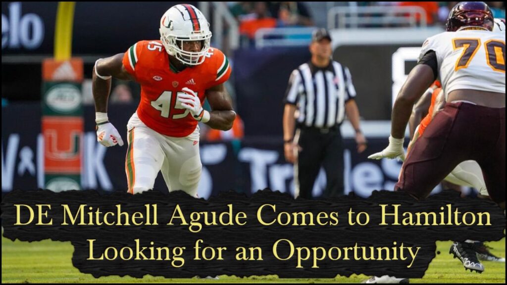 DE Mitchell Agude Comes to Hamilton Looking for an Opportunity