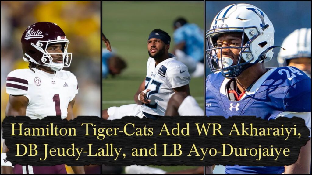 Hamilton Tiger-Cats Add WR Akharaiyi, CB Jeudy-Lally, and LB Ayo-Durojaiye