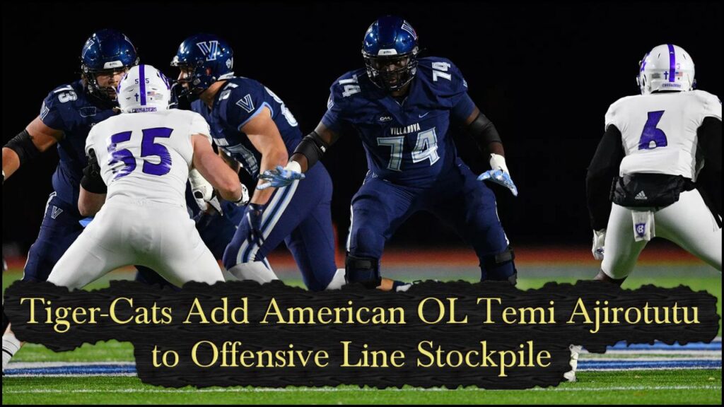 Tiger-Cats Add OL Temi Ajirotutu to Offensive Line Stockpile