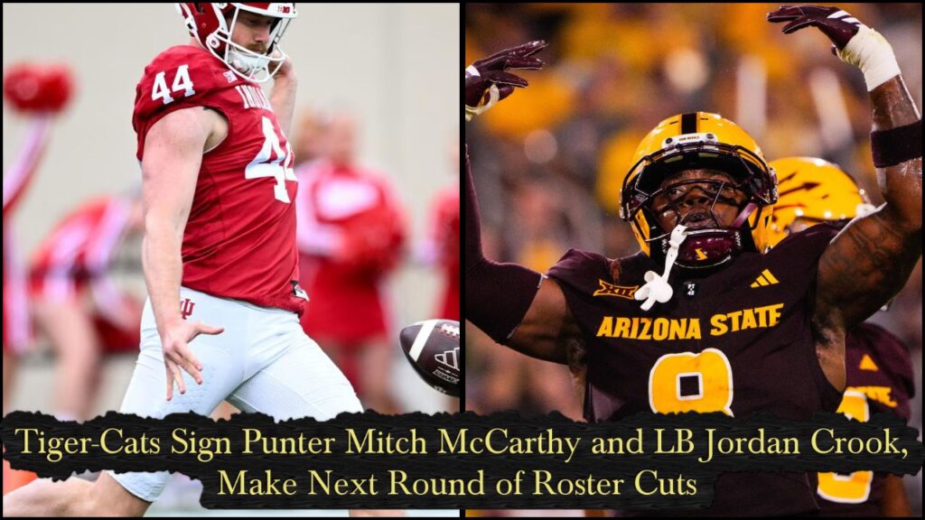 Tiger-Cats Sign Punter Mitch McCarthy and LB Jordan Crook, Make Next Round of Roster Cuts
