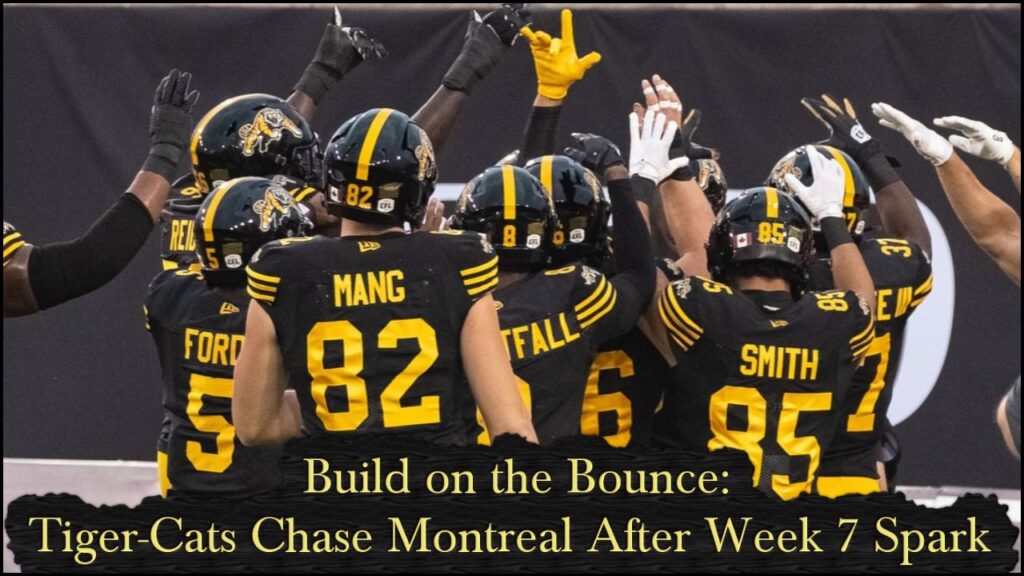 Build on the Bounce: Tiger-Cats Chase Montreal After Week 7 Spark